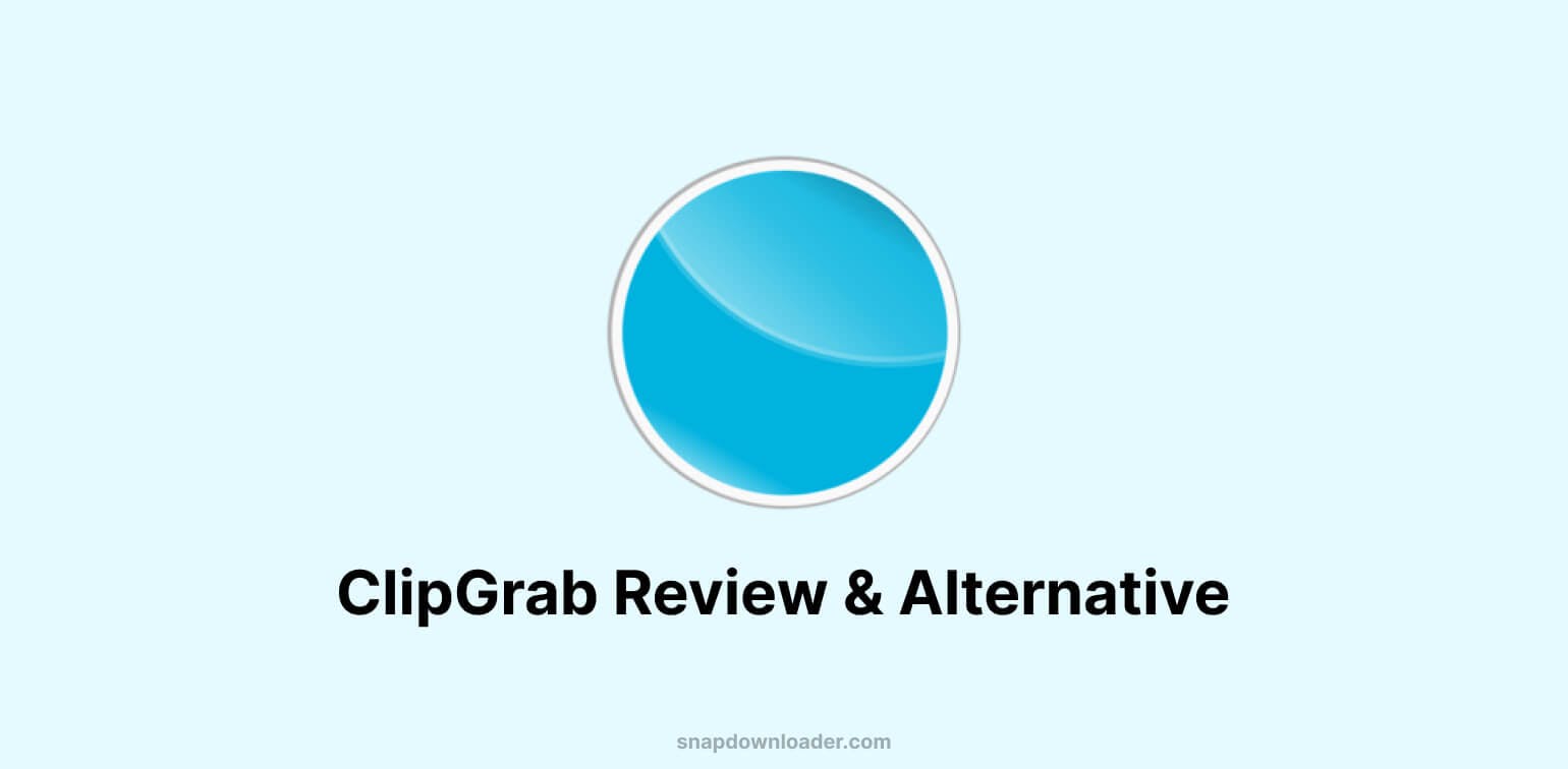 ClipGrab Review & Alternative
